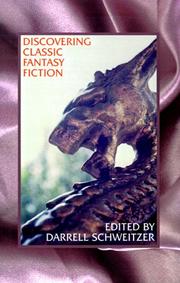Cover of: Discovering Classic Fantasy Fiction: Essays on the Antecedents of Fantastic Literature