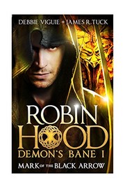 Cover of: Robin Hood - Mark of the Black Arrow (Robin Hood: Demon's Bane Series Book 1)