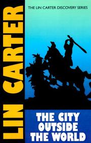 Cover of: The City Outside the World (Lin Carter Discovery)