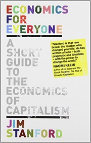 Cover of: Economics for Everyone: A Short Guide to the Economics of Capitalism by Jim Stanford