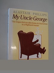 Cover of: My uncle George: the respectful recollections of a backslider in a highland manse