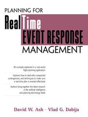 Planning for real time event response management by David J Ash, David W. Ash, Vlad G. Dabija