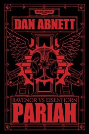 Pariah: Ravenor vs Eisenhorn (The Bequin Trilogy: Warhammer 40,000) by Dan Abnett