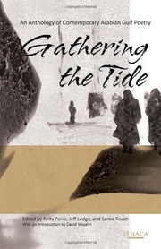 Cover of: Gathering the Tide: An Anthology of Contemporary Arabian Gulf Poetry