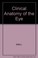 Cover of: Clinical anatomy of the eye