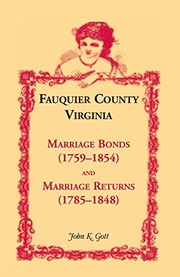 Cover of: Fauquier County, Virginia marriage bonds, 1759-1854 and marriage returns, 1785-1848