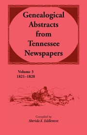 Cover of: Genealogical abstracts from Tennessee newspapers, 1821-1828
