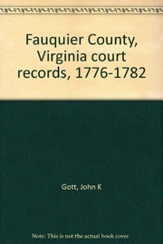 Cover of: Fauquier County, Virginia court records, 1776-1782