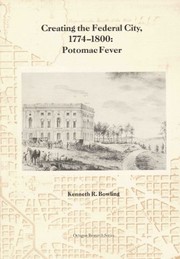 Cover of: Creating the Federal City, 1774-1800: Potomac Fever