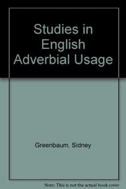 Studies in English adverbial usage by Sidney Greenbaum