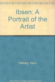 Cover of: Ibsen: a portrait of the artist.
