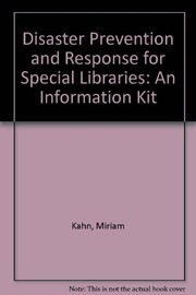Cover of: Disaster prevention and response for special libraries: an information kit