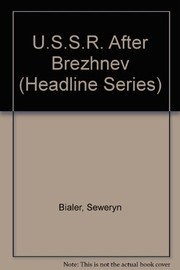 The U.S.S.R. after Brezhnev by Seweryn Bialer