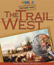 Cover of: The trail West: exploring history through art