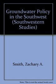 Cover of: Groundwater policy in the Southwest