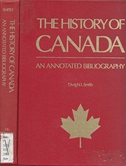 Cover of: The History of Canada: an annotated bibliography