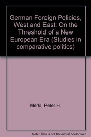 German foreign policies, West & East by Peter H. Merkl