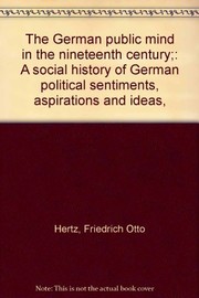 Cover of: The German public mind in the nineteenth century: a social history of German political sentiments, aspirations and ideas