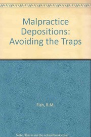 Cover of: Malpractice depositions: avoiding the traps