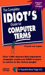 Cover of: The complete idiot's guide to computer terms
