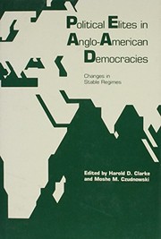 Cover of: Political elites in Anglo-American democracies: changes in stable regimes