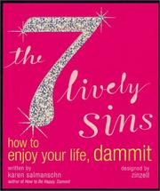 Cover of: The 7 Lively Sins: How to Enjoy Your Life, Dammit