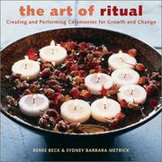 Cover of: The art of ritual: creating and performing ceremonies for growth and change