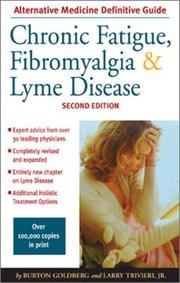 Chronic fatigue, fibromyalgia & Lyme disease : an alternative medicine definitive guide