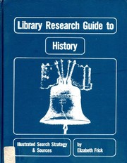Cover of: Library research guide to history: illustrated search strategy and sources