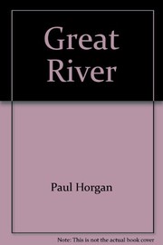 Cover of: Great river by Paul Horgan