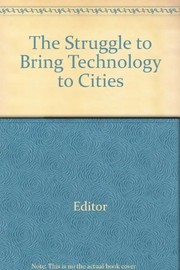 Cover of: The struggle to bring technology to cities.