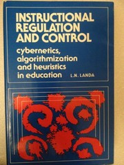 Instructional regulation and control by Lev Nakhmanovich Landa
