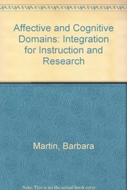 The affective and cognitive domains by Barbara L. Martin