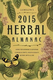 Cover of: Llewellyn's 2015 Herbal Almanac: Herbs for Growing & Gathering, Cooking & Crafts, Health & Beauty, History, Myth & Lore (Llewellyn's Herbal Almanac)