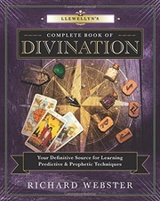 Cover of: Llewellyn's Complete Book of Divination: Your Definitive Source for Learning Predictive & Prophetic Techniques (Llewellyn's Complete Book Series)