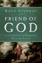 Cover of: Friend of God: The Legacy of Abraham, Man of Faith