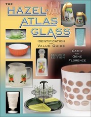 Cover of: Hazel-Atlas Glass: Identification & Value Guide, Second Edition