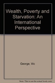Cover of: Wealth, poverty and starvation: a world perspective