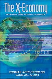 Cover of: The X-economy: profiting from instant commerce
