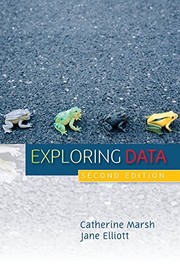 Exploring Data: An Introduction to Data Analysis for Social Scientists by Catherine Marsh, Jane Elliott