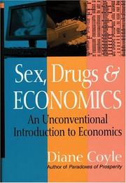 Sex, drugs, & economics : an unconventional introduction to economics