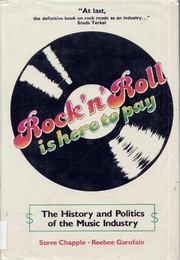 Cover of: Rock 'n' roll is here to pay: the history and politics of the music industry