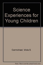Science experiences for young children by Viola S. Carmichael