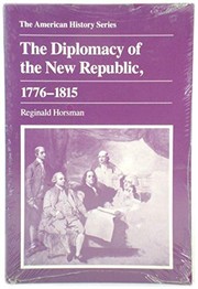 Cover of: The diplomacy of the new republic, 1776-1815