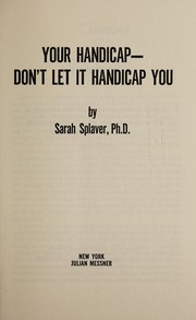 Cover of: Your handicap: don't let it handicap you.
