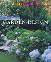 Cover of: House Beautiful Glorious Garden Design (House Beautiful) by Suzanne Charle, The Editors of House Beautiful Magazine
