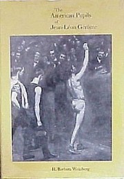 Cover of: The American pupils of Jean-Léon Gérôme