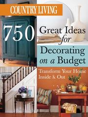 Cover of: Country Living 750 Great Ideas for Decorating on a Budget: Transform Your Home Inside & Out