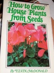 Cover of: How to grow house plants from seeds