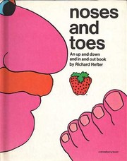 Cover of: Noses and toes: an up and down and in and out book.